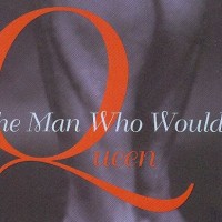 The Man Who Would Be Queen by J. Michael Bailey